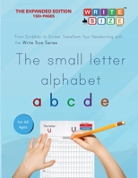 Write Size Series - The Small Letter Alphabet 1068317604 Book Cover