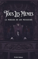 Tous les mêmes: La morada de los messieurs B089HYVGC7 Book Cover