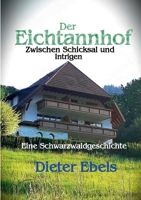 Der Eichtannhof: Zwischen Schicksal und Intrigen (German Edition) 3848260239 Book Cover