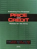 Evaluating Five Proposed Price and Credit Policies for the Army 0833028170 Book Cover