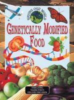 Genetically Modified Foods 0761311548 Book Cover