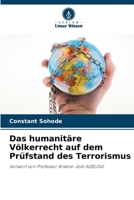 Das humanitäre Völkerrecht auf dem Prüfstand des Terrorismus: Vorwort von Professor Arsène-Joël ADELOUI 6206029557 Book Cover