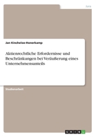 Aktienrechtliche Erfordernisse und Beschr�nkungen bei Ver�u�erung eines Unternehmensanteils 3668220832 Book Cover