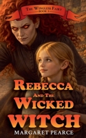 Rebecca and the Wicked Witch B09JJ7CX6Z Book Cover