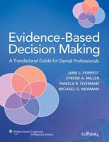 Evidence-Based Decision Making: A Translational Guide for Dental Professionals 0781765331 Book Cover