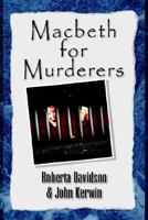 Macbeth for Murderers 1413487424 Book Cover