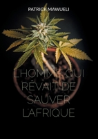 L'homme qui rêvait de sauver l'Afrique (French Edition) 2322655597 Book Cover