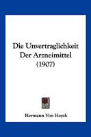 Die Unvertraglichkeit Der Arzneimittel (1907) 1168427606 Book Cover