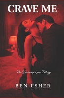Crave Me: A Yearning Love Novel (The Yearning Love Trilogy) B0GQPSLPTW Book Cover