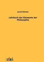 Lehrbuch Der Elemente Der Philosophie 3864034418 Book Cover
