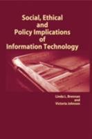 Social, Ethical and Policy Implications of Information Technology 1591402883 Book Cover