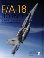 McDonnell-Douglas F/A-18 Hornet: A Photo Chronicle (Schiffer Military/Aviation History) 0764302434 Book Cover