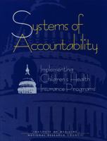 Systems of Accountability: Implementing Children's Health Insurance Programs 0309061490 Book Cover