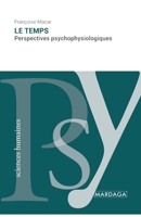 Le temps: Perspectives psychophysiologiques (French Edition) 2804722155 Book Cover