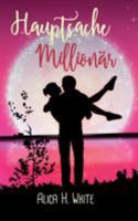Hauptsache Millionär 3744837432 Book Cover