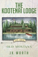 The Kootenai Lodge 1963100875 Book Cover