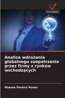 Analiza wdrazania globalnego zaopatrzenia przez firmy z rynków wschodzacych (Polish Edition) 6209052428 Book Cover