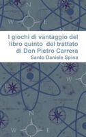 I giochi di vantaggio del libro quinto del trattato di Don Pietro Carrera 0244672075 Book Cover
