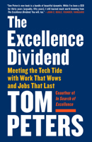 The Excellence Dividend: Principles for Prospering in Turbulent Times from a Lifetime in Pursuit of Excellence 0525434623 Book Cover
