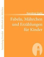 Fabeln, M Hrchen Und Erz Hlungen Fur Kinder 3866402368 Book Cover