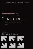 Certain: Erasing Doubts of the Christian Faith 1482378728 Book Cover