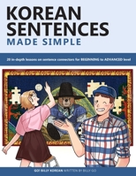 Korean Sentences Made Simple: 20 in-depth lessons on sentence connectors for BEGINNING to ADVANCED level B0F8C1MSRN Book Cover