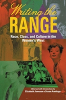 Writing the Range: Race, Class, and Culture in the Women's West 0806129522 Book Cover