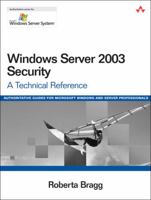 Windows Server 2003 Security: A Technical Reference (Microsoft Windows Server System Series) 0321305019 Book Cover