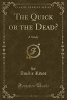 The Quick or the Dead? a Study 124136530X Book Cover