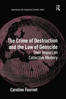 The Crime of Destruction and the Law of Genocide: Their Impact on Collective Memory 1138254150 Book Cover