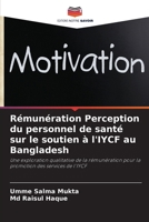 Rémunération Perception du personnel de santé sur le soutien à l'IYCF au Bangladesh (French Edition) 6208155401 Book Cover