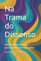 Na Trama do Dissenso: facções em movimento e a promessa do Poder Convergente (Portuguese Edition) B0F88326YM Book Cover