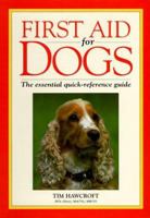 First Aid for Dogs: The Essential Quick-Reference Guide 0876055463 Book Cover
