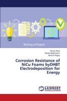 Corrosion Resistance of NiCu Foams byDHBT Electrodeposition for Energy 6139457513 Book Cover