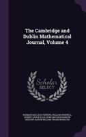 The Cambridge and Dublin Mathematical Journal; Volume 4 1276375352 Book Cover