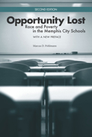 Opportunity Lost: Race and Poverty in the Memphis City Schools 1621904938 Book Cover