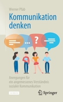 Kommunikation Denken: Anregungen F�r Ein Angemessenes Verst�ndnis Sozialer Kommunikation 3658352647 Book Cover