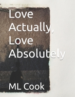 Love Actually, Love Absolutely B0GJSV9L3J Book Cover