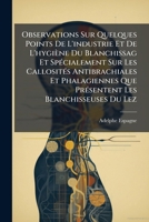 Observations Sur Quelques Points De L'Industrie Et De L'Hygiene Du Blanchissage (1864) 1149701420 Book Cover
