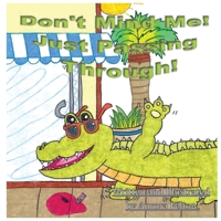 Don't Mind Me! Just Passing Through! B0D4B6JCP2 Book Cover