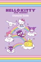 Hello Kitty and Friends Character Guide 0762483644 Book Cover