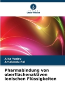 Pharmabindung von oberflächenaktiven ionischen Flüssigkeiten (German Edition) 6208840597 Book Cover