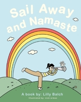 Sail Away and Namaste 057895981X Book Cover