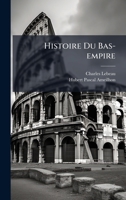 Histoire Du Bas-empire (French Edition) 1024536823 Book Cover