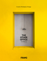 The Other Office 3: Creative Workspace Design 9492311208 Book Cover