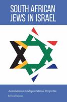 South African Jews in Israel: Assimilation in Multigenerational Perspective 0803255381 Book Cover