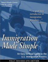 Immigration made simple: An easy-to-read guide to the U.S. immigration process 1932919163 Book Cover