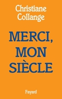 Merci, mon siecle 2213600562 Book Cover