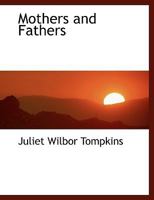 Mothers and Fathers 0548563322 Book Cover