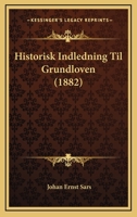 Historisk Indledning Til Grundloven (1882) 1167564340 Book Cover